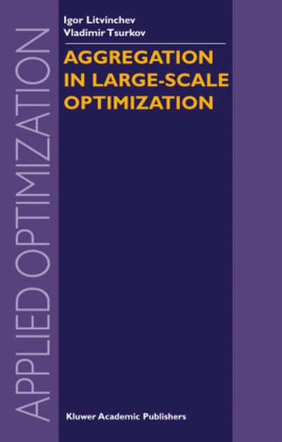 Aggregation in Large-Scale Optimization