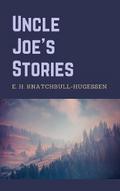 Uncle Joe’s Stories