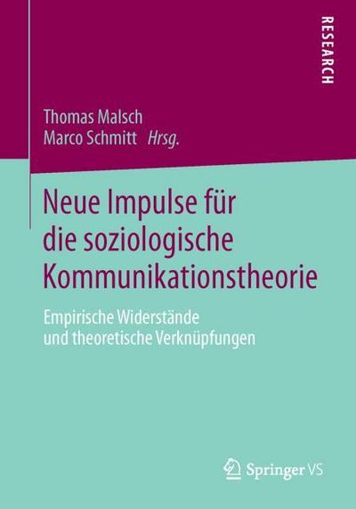 Neue Impulse für die soziologische Kommunikationstheorie