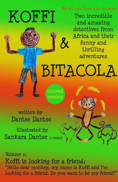 Koffi & Bitacola - Two incredible and amazing detectives from Africa and their funny and thrilling adventures