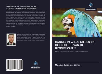 HANDEL IN WILDE DIEREN EN HET BEHOUD VAN DE BIODIVERSITEIT