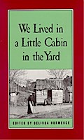 We Lived in a Little Cabin in the Yard