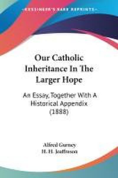 Our Catholic Inheritance In The Larger Hope