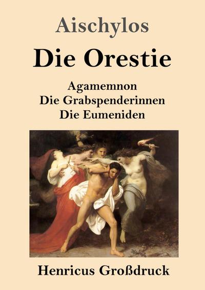 Die Orestie (Großdruck)