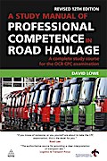 A Study Manual of Professional Competence in Road Haulage