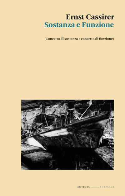 Cassirer, E: Sostanza e funzione. (Concetto di sostanza e co