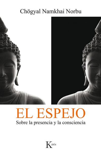 El espejo : sobre la presencia y la consciencia