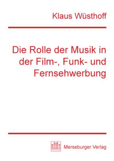 Die Rolle der Musik in der Film-, Funk- und Fernsehwerbung