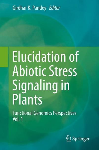 Elucidation of Abiotic Stress Signaling in Plants