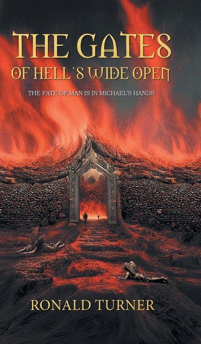 The Gates of Hell’s Wide Open