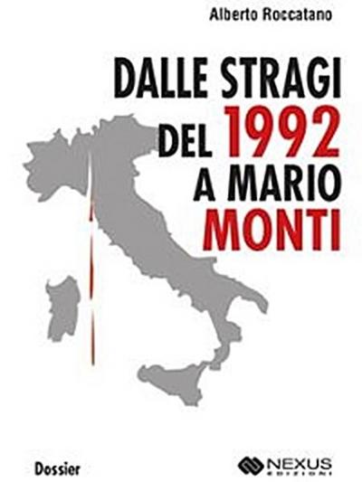 Dalle Stragi del 1992 a Mario Monti