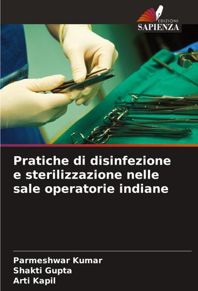 Pratiche di disinfezione e sterilizzazione nelle sale operatorie indiane