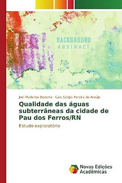 Qualidade das águas subterrâneas da cidade de Pau dos Ferros/RN