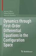Dynamics through First-Order Differential Equations in the Configuration Space
