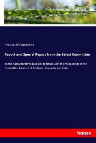 Report and Special Report from the Select Committee
