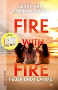 Fire with Fire: Feuer und Flamme | Von der Autorin
