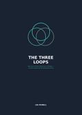 THE THREE LOOPS THAT RUN YOUR LIFE