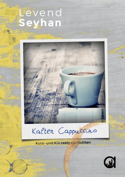 Seyhan, L: Kalter Cappuccino