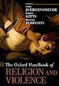 The Oxford Handbook of Religion and Violence