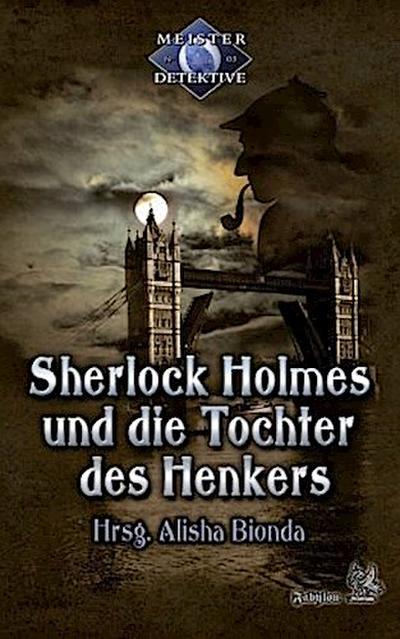 Meisterdetektive / Sherlock Holmes und die Tochter des Henkers