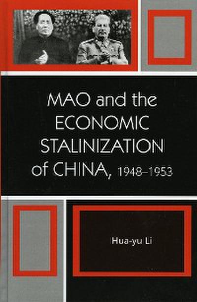 Mao and the Economic Stalinization of China, 1948–1953