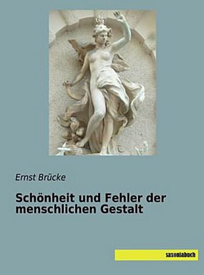 Schönheit und Fehler der menschlichen Gestalt