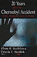 20 Years After the Chernobyl Accident: Past, Present & Future