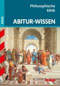 Abitur-Wissen - Ethik Philosophische Ethik