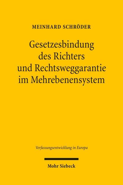 Gesetzesbindung des Richters und Rechtsweggarantie im Mehrebenensystem