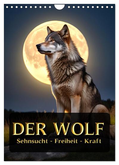 Der Wolf - Sehnsucht Freiheit Kraft (Wandkalender 2026 DIN A4 hoch), CALVENDO Monatskalender