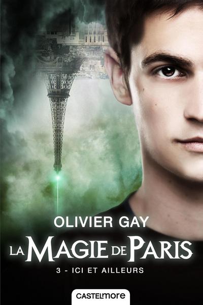 La Magie de Paris, T3 : Ici et ailleurs