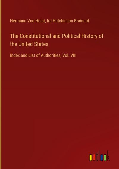 The Constitutional and Political History of the United States
