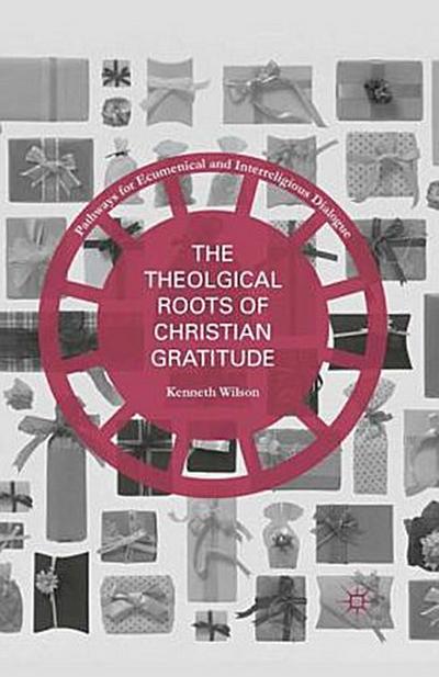 The Theological Roots of Christian Gratitude