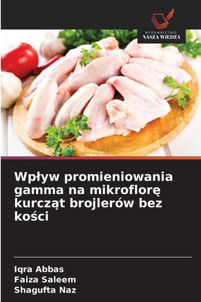 Wp¿yw promieniowania gamma na mikroflor¿ kurcz¿t brojlerów bez ko¿ci