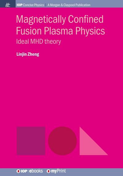 Magnetically Confined Fusion Plasma Physics