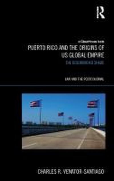 Puerto Rico and the Origins of U.S. Global Empire