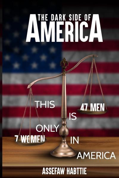 THE DARK SIDE OF AMERICA