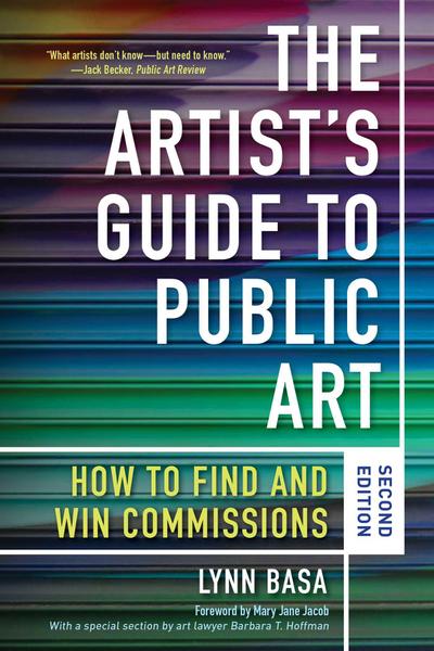 The Artist’s Guide to Public Art: How to Find and Win Commissions (Second Edition)