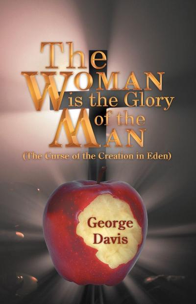 The Woman Is the Glory of the Man