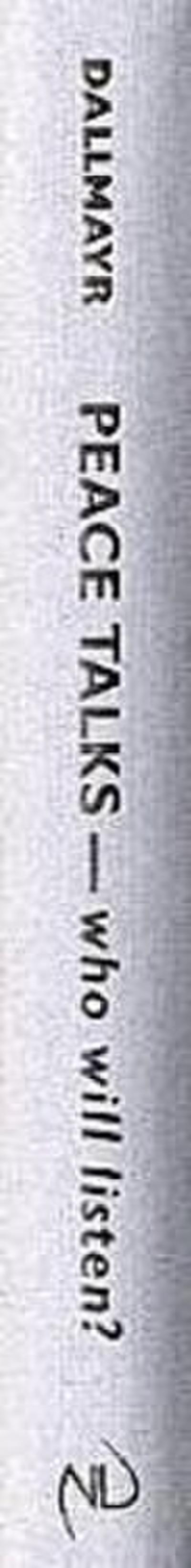 Peace Talks-Who Will Listen?