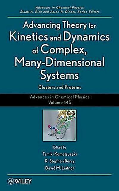 Advancing Theory for Kinetics and Dynamics of Complex, Many-Dimensional Systems