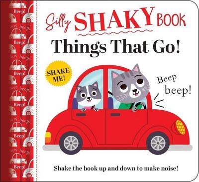 Silly Shaky Book: Things That Go