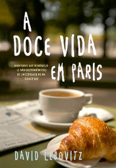 A doce vida em Paris