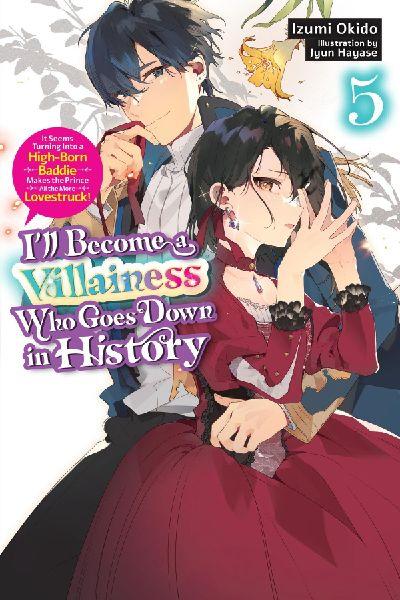I’ll Become a Villainess Who Goes Down in History, Vol. 5 (Novel)