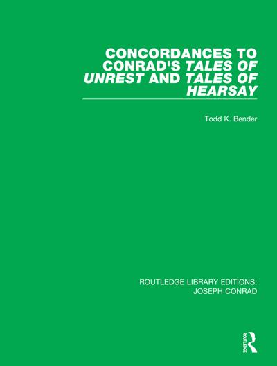 Concordances to Conrad’s Tales of Unrest and Tales of Hearsay