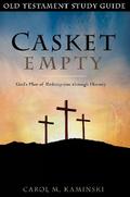 Casket Empty God’s Plan of Redemption through History