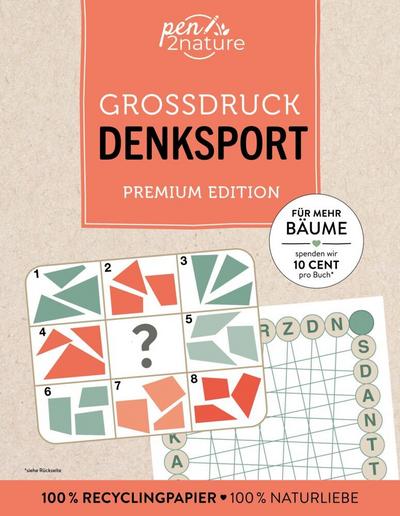 Großdruck Denksport - Premium Edition: Über 280 abwechslungsreiche Logikrätsel und Denksportaufgaben (Premium-Rätsel): Über 280 abwechslungsreiche Logikrätsel und Denksportaufgaben für Erwachsene
