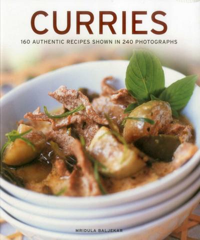 Curries: 160 Authentic Recipes Shown in 240 Photographs