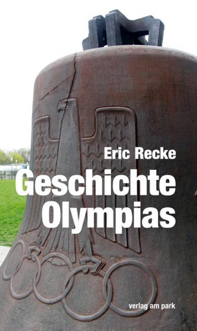 Geschichte Olympias: Eine olympische Geschichte