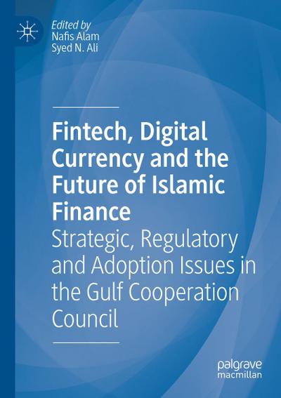 Fintech, Digital Currency and the Future of Islamic Finance